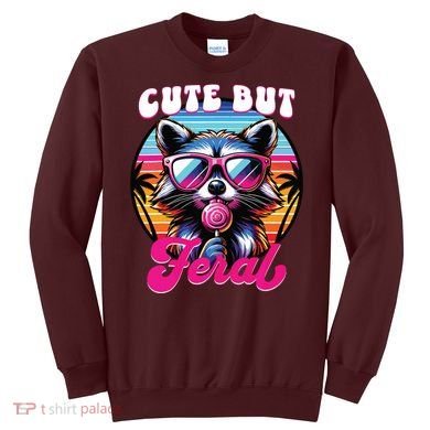 Cute But Feral Funny Trash Panda Sweatshirt