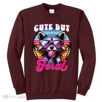 Cute But Feral Funny Trash Panda Sweatshirt thumb 0