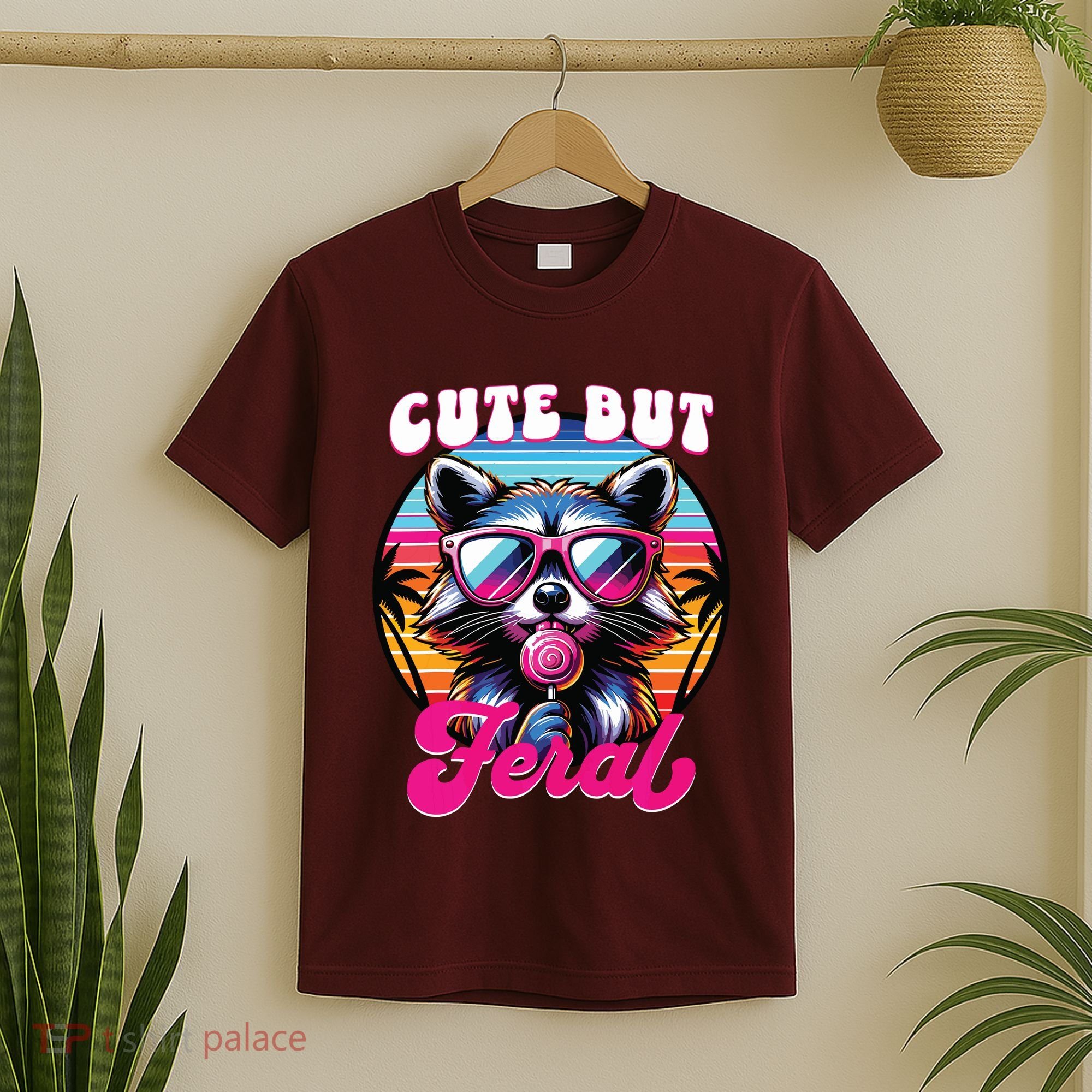 Cute But Feral Funny Trash Panda T-Shirt