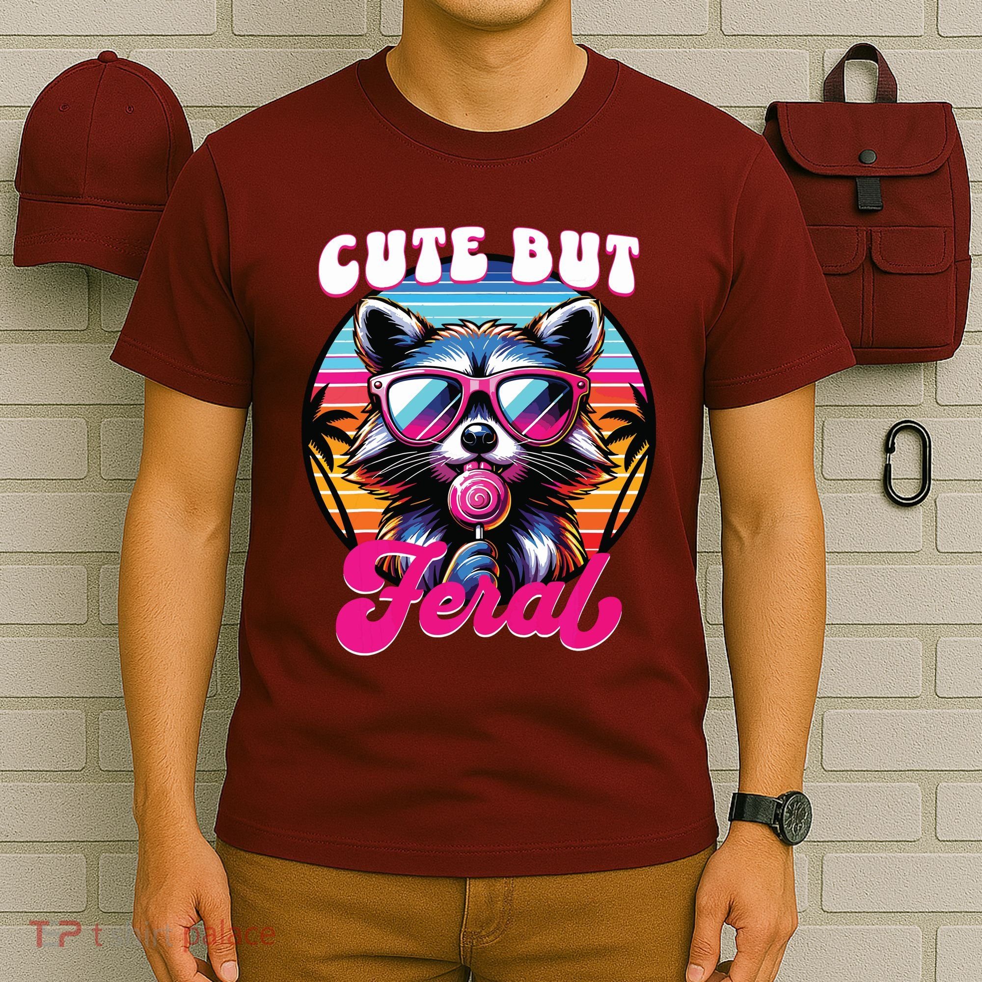 Cute But Feral Funny Trash Panda T-Shirt