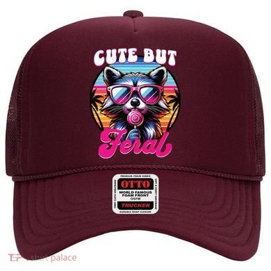 Cute But Feral Funny Trash Panda Hat