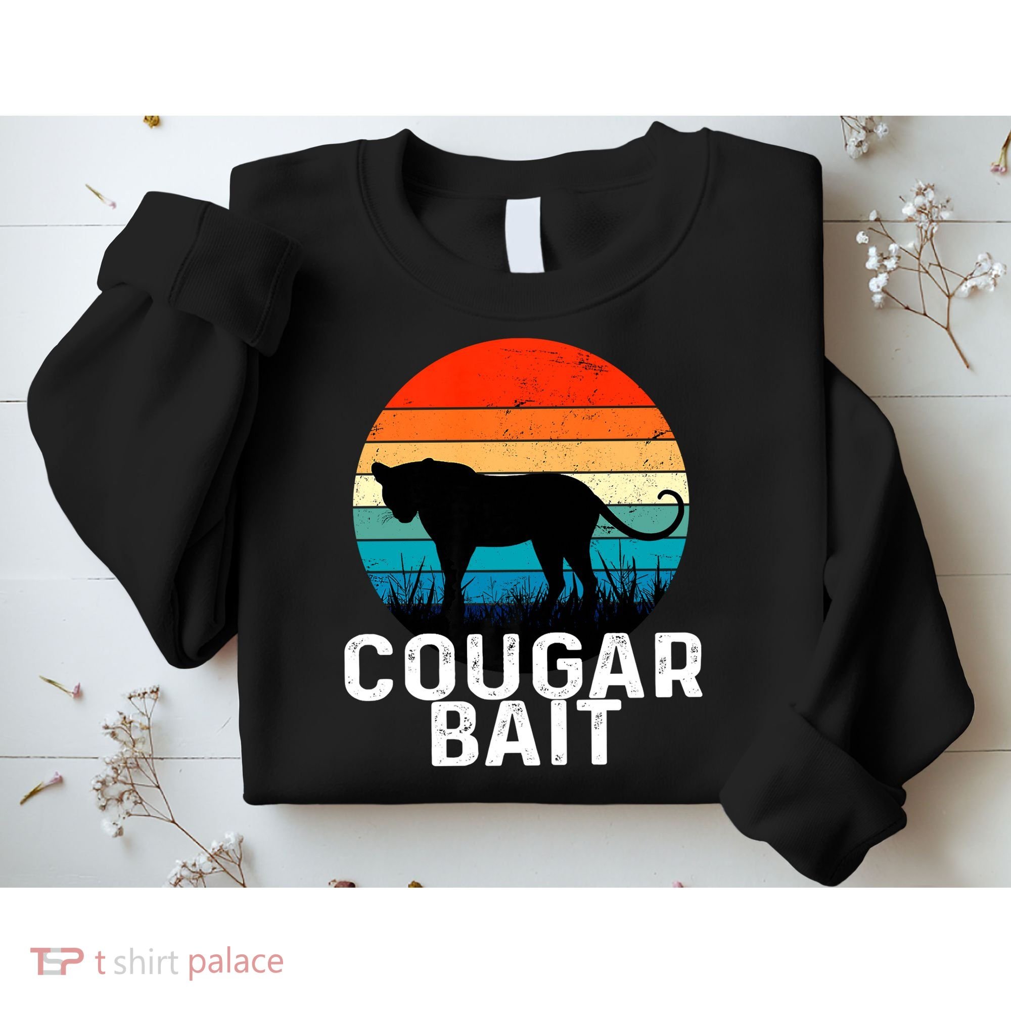 Cougar Bait Funny Dating Humor Sugar Momma Retro Animal Sweatshirt