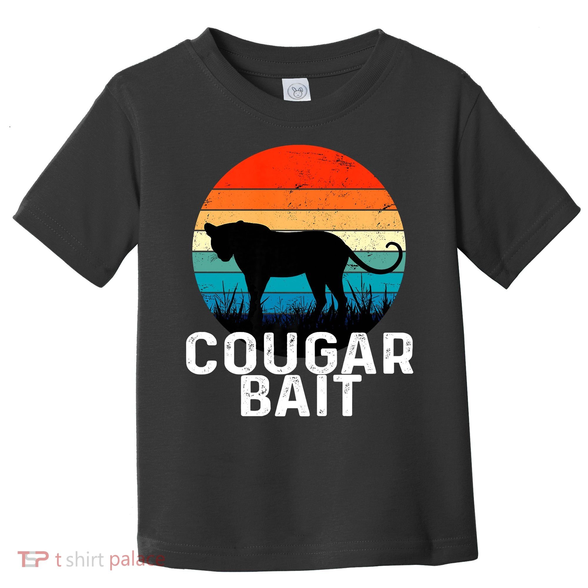 Cougar Bait Funny Dating Humor Sugar Momma Retro Animal Toddler T-Shirt