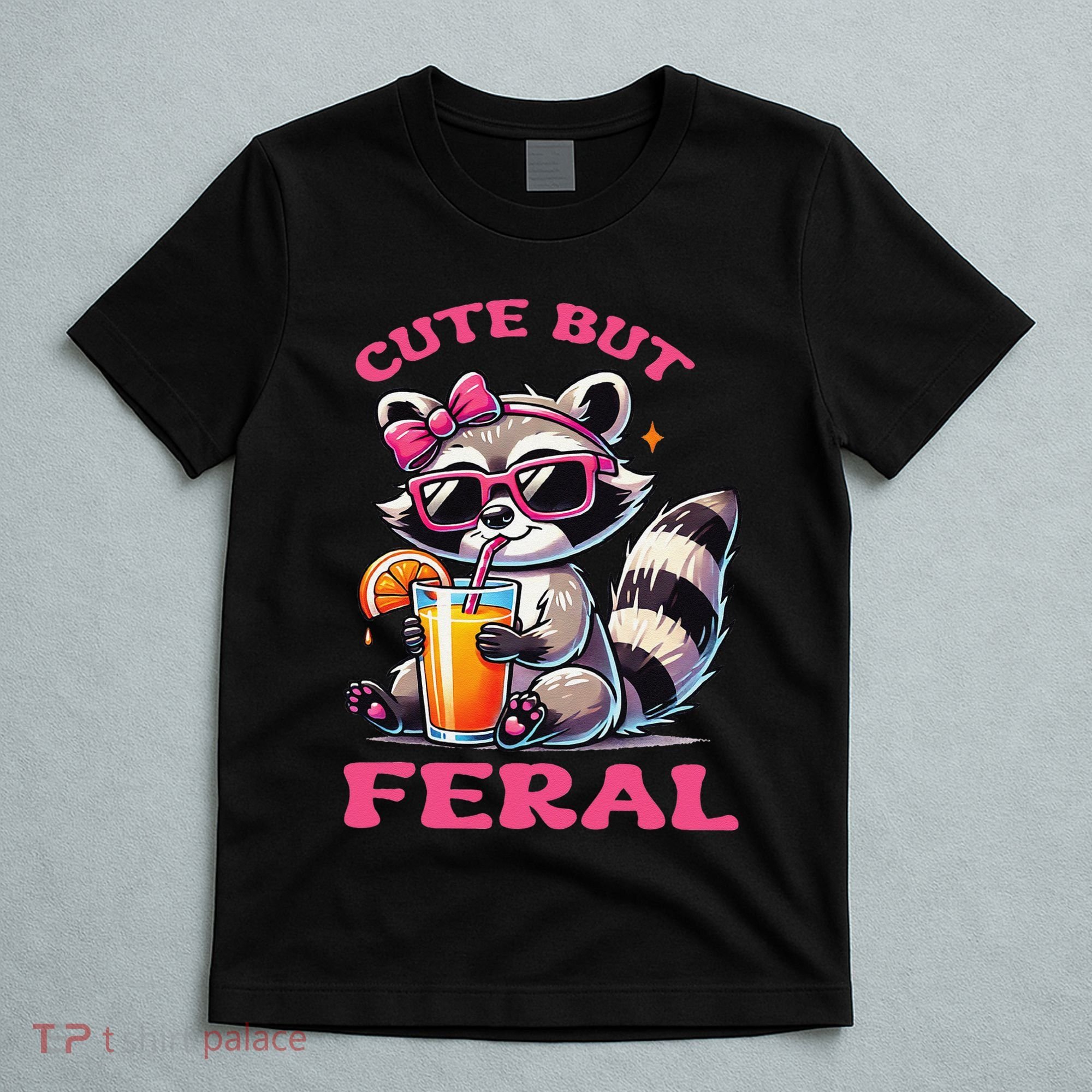 Cute But Feral Raccoon Gift T-Shirt