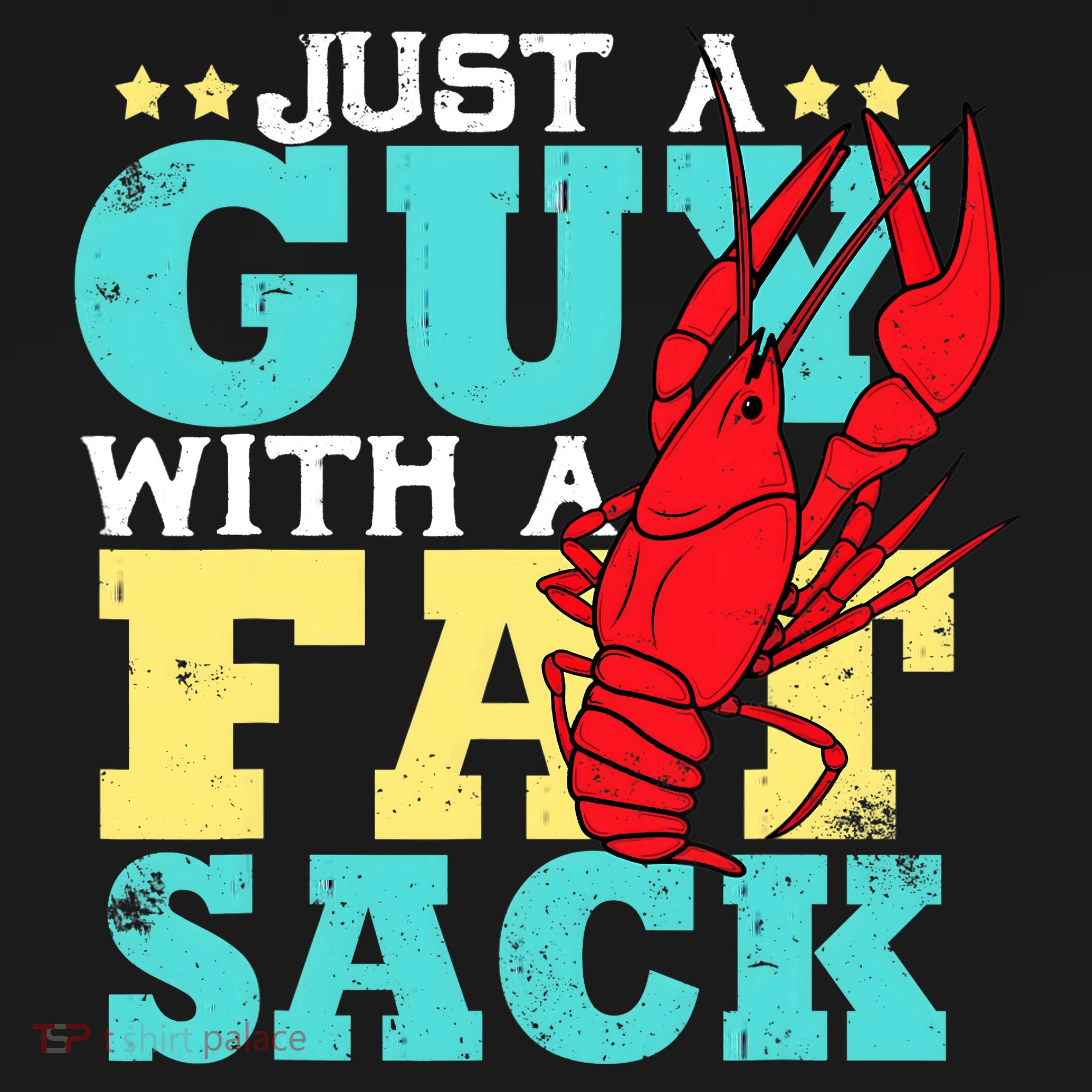 Crawfish Boil Funny Just A Guy With A Fat Sack Crawfish Backpack