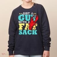Crawfish Boil Funny Just A Guy With A Fat Sack Crawfish Women's Sweatshirt thumb 0
