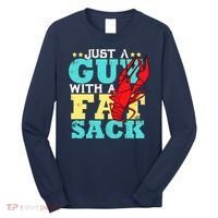 Crawfish Boil Funny Just A Guy With A Fat Sack Crawfish Long Sleeve Shirt thumb 0