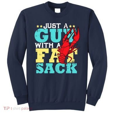 Crawfish Boil Funny Just A Guy With A Fat Sack Crawfish Sweatshirt