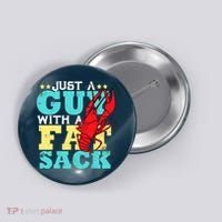 Crawfish Boil Funny Just A Guy With A Fat Sack Crawfish Button thumb 0