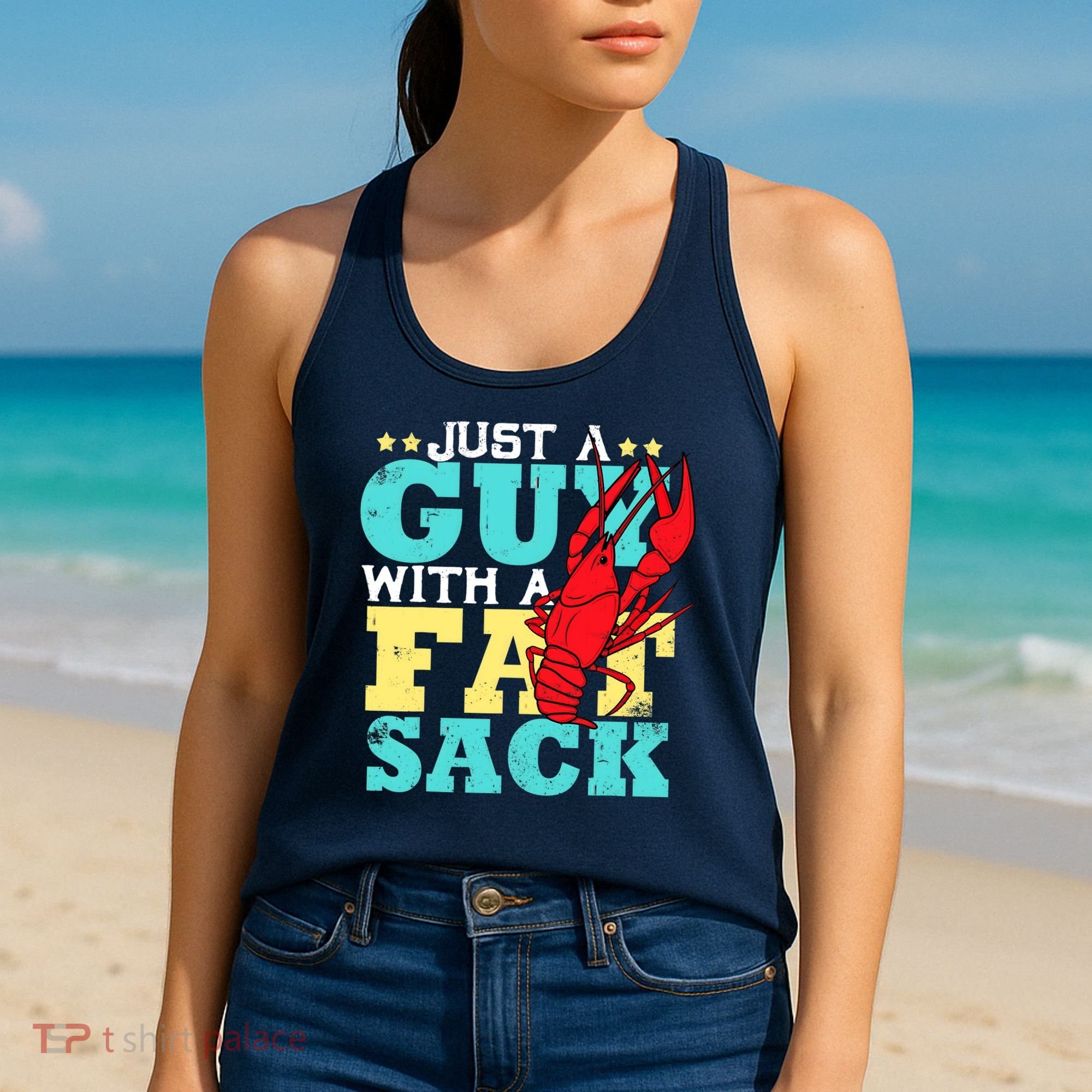 Crawfish Boil Funny Just A Guy With A Fat Sack Crawfish Women's Tank Top