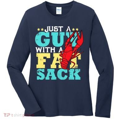 Crawfish Boil Funny Just A Guy With A Fat Sack Crawfish Women's Long Sleeve Shirt