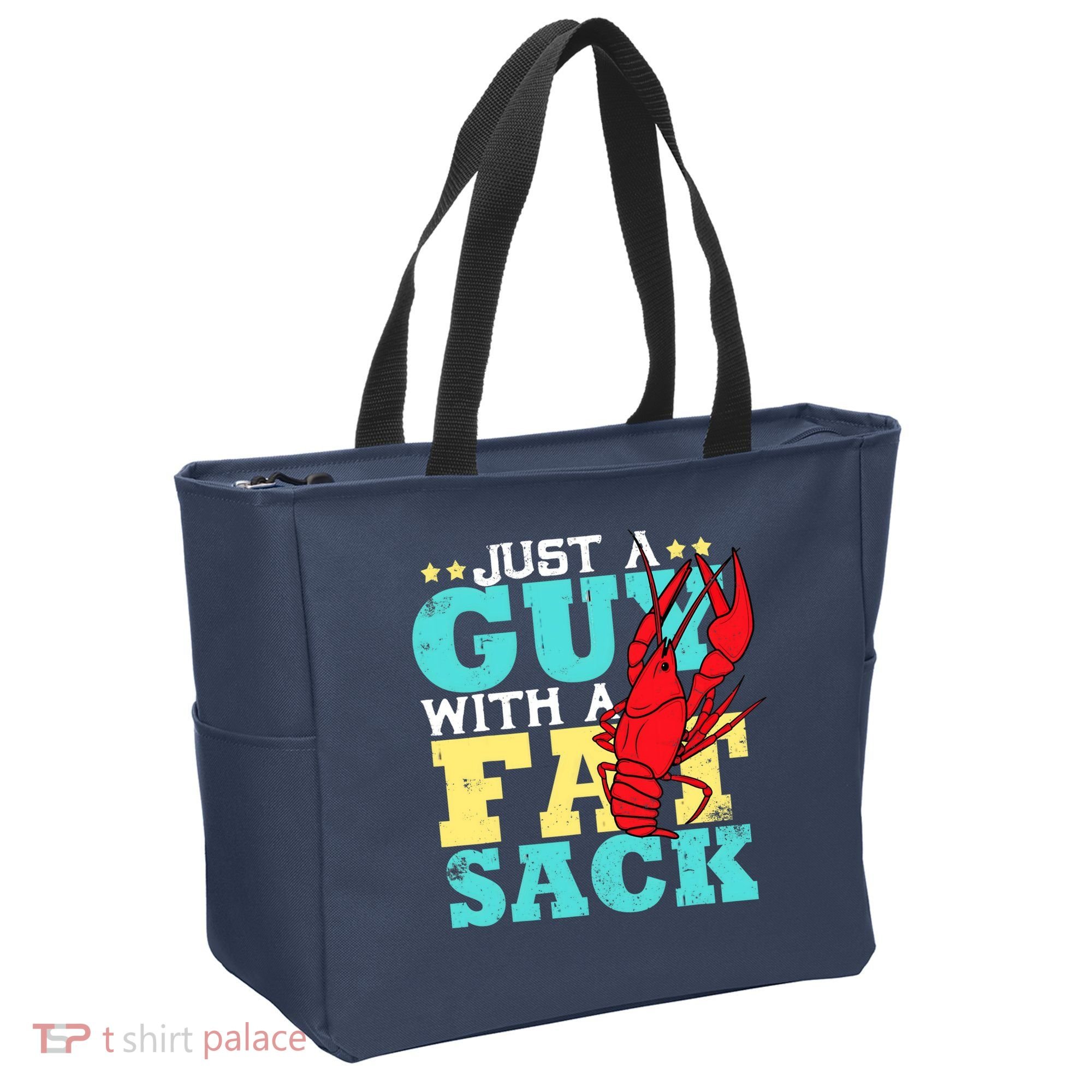 Crawfish Boil Funny Just A Guy With A Fat Sack Crawfish Tote Bag