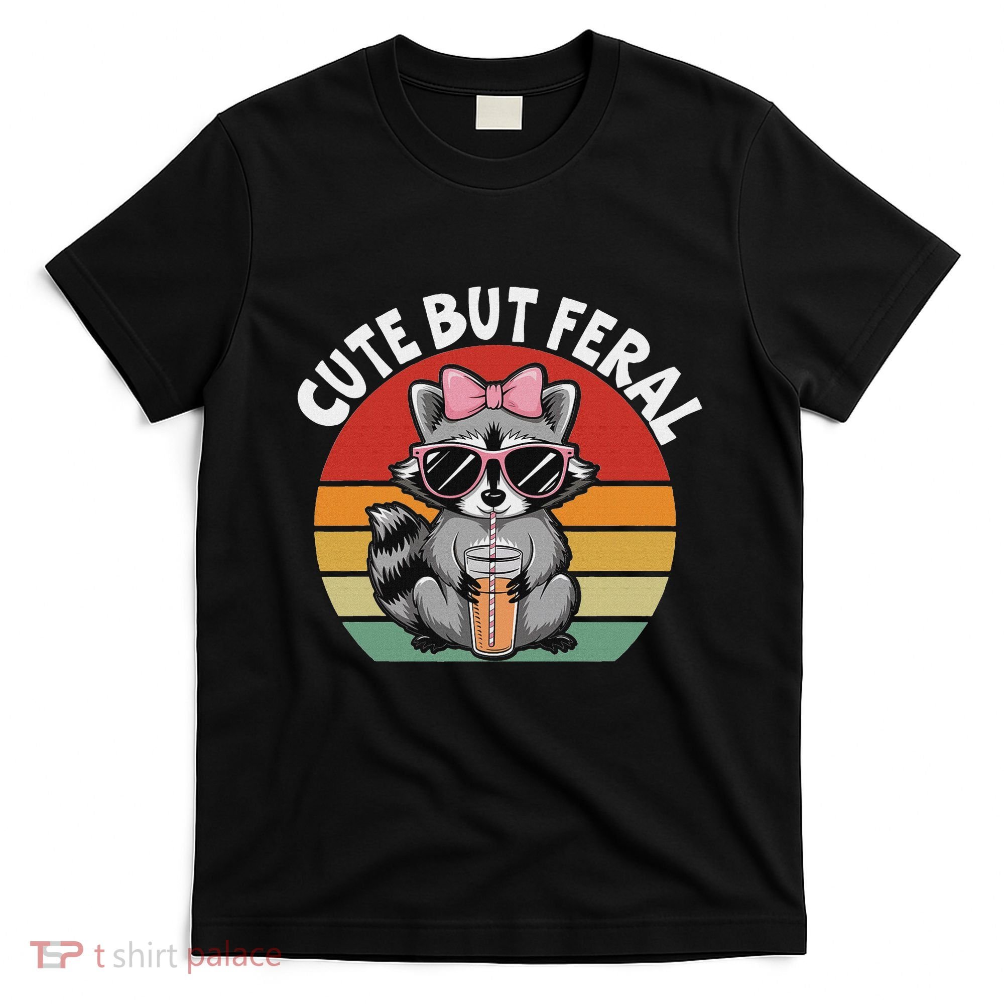Cute But Feral Funny Colorful Racoon With Sunglasses Racoon T-Shirt