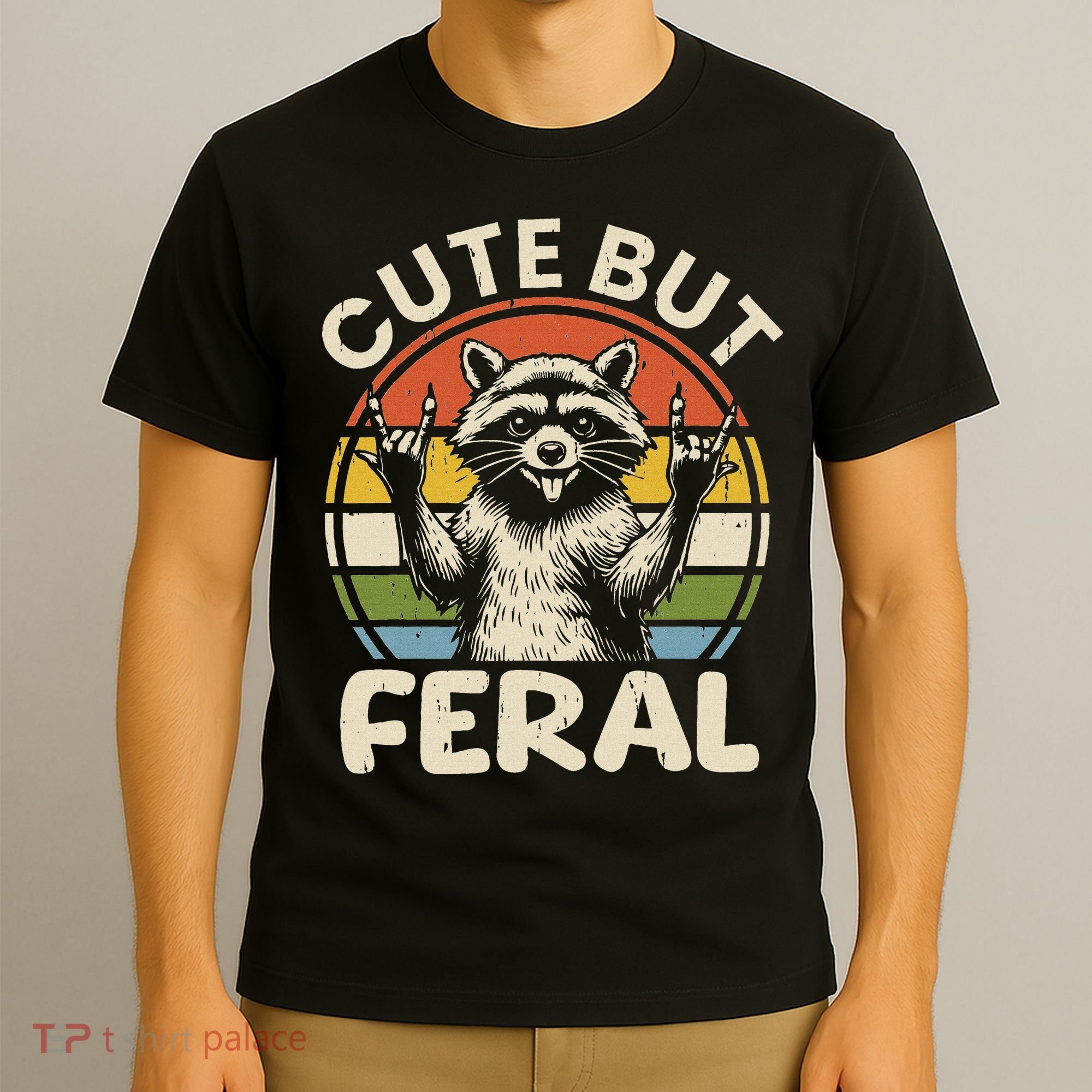 Cute But Feral Funny Raccoon T-Shirt