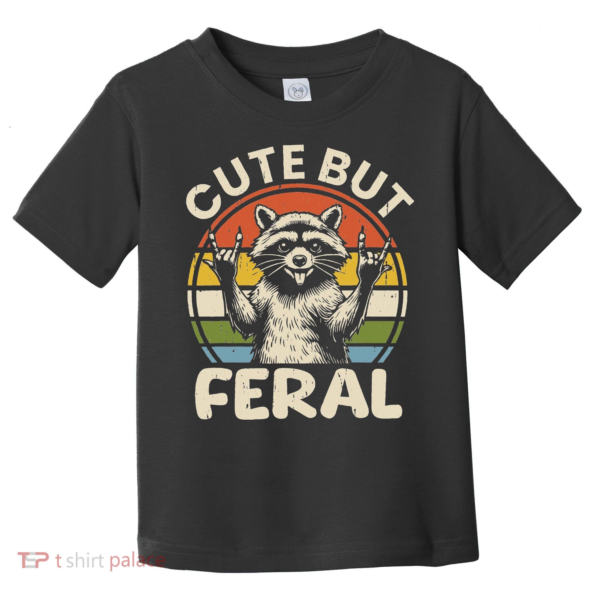 Cute But Feral Funny Raccoon Toddler T-Shirt