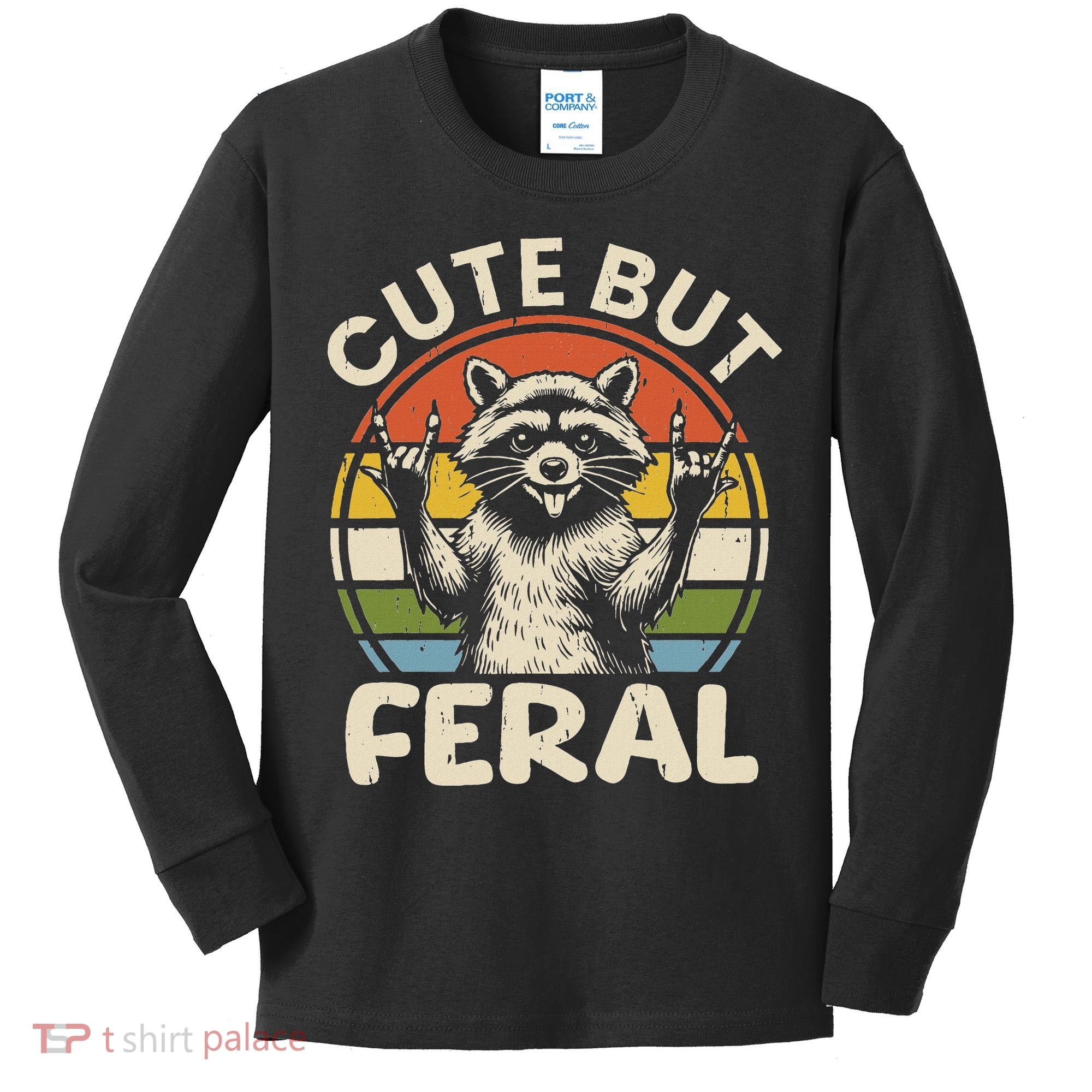 Cute But Feral Funny Raccoon Kids Long Sleeve Shirt