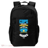 Cops Because Firefighters Need Heroes Too Great Gift Backpack thumb 0
