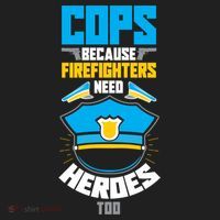 Cops Because Firefighters Need Heroes Too Great Gift Hat thumb 2