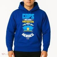Cops Because Firefighters Need Heroes Too Great Gift Hoodie thumb 2