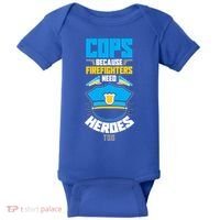 Cops Because Firefighters Need Heroes Too Great Gift Baby Bodysuit thumb 0