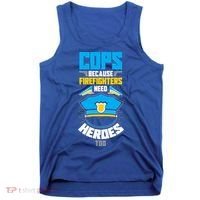 Cops Because Firefighters Need Heroes Too Great Gift Tank Top thumb 0