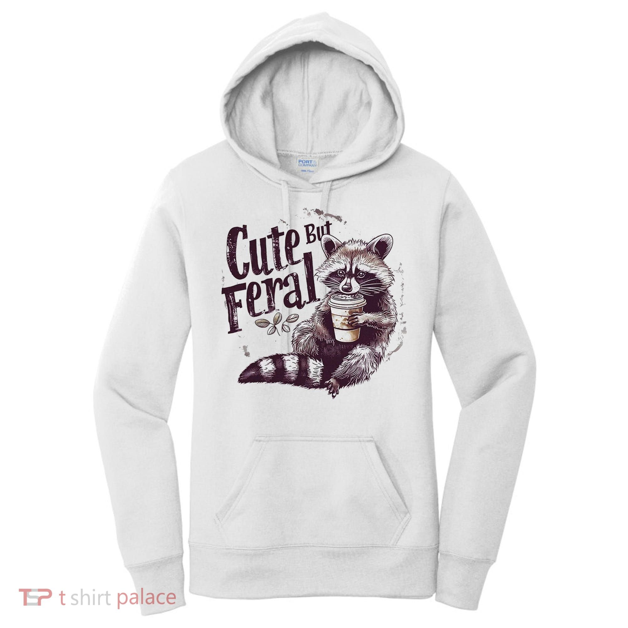 Cute But Feral Funny Raccoon Women's Hoodie