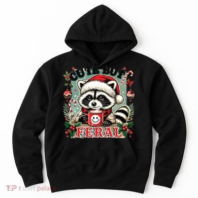 Cute But Feral Hoodie
