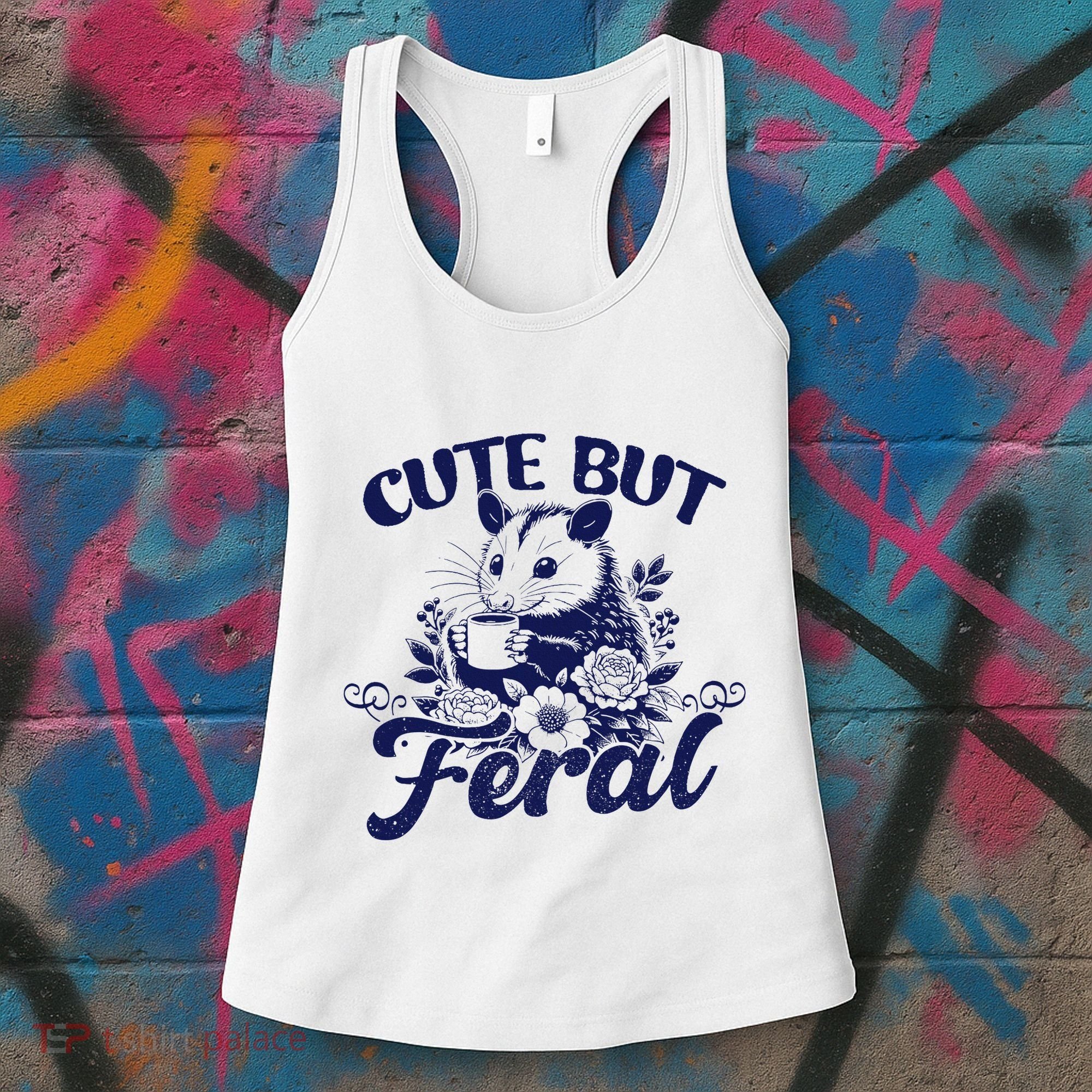 Cute But Feral Possum Outfits Funny Opossum Women's Tank Top