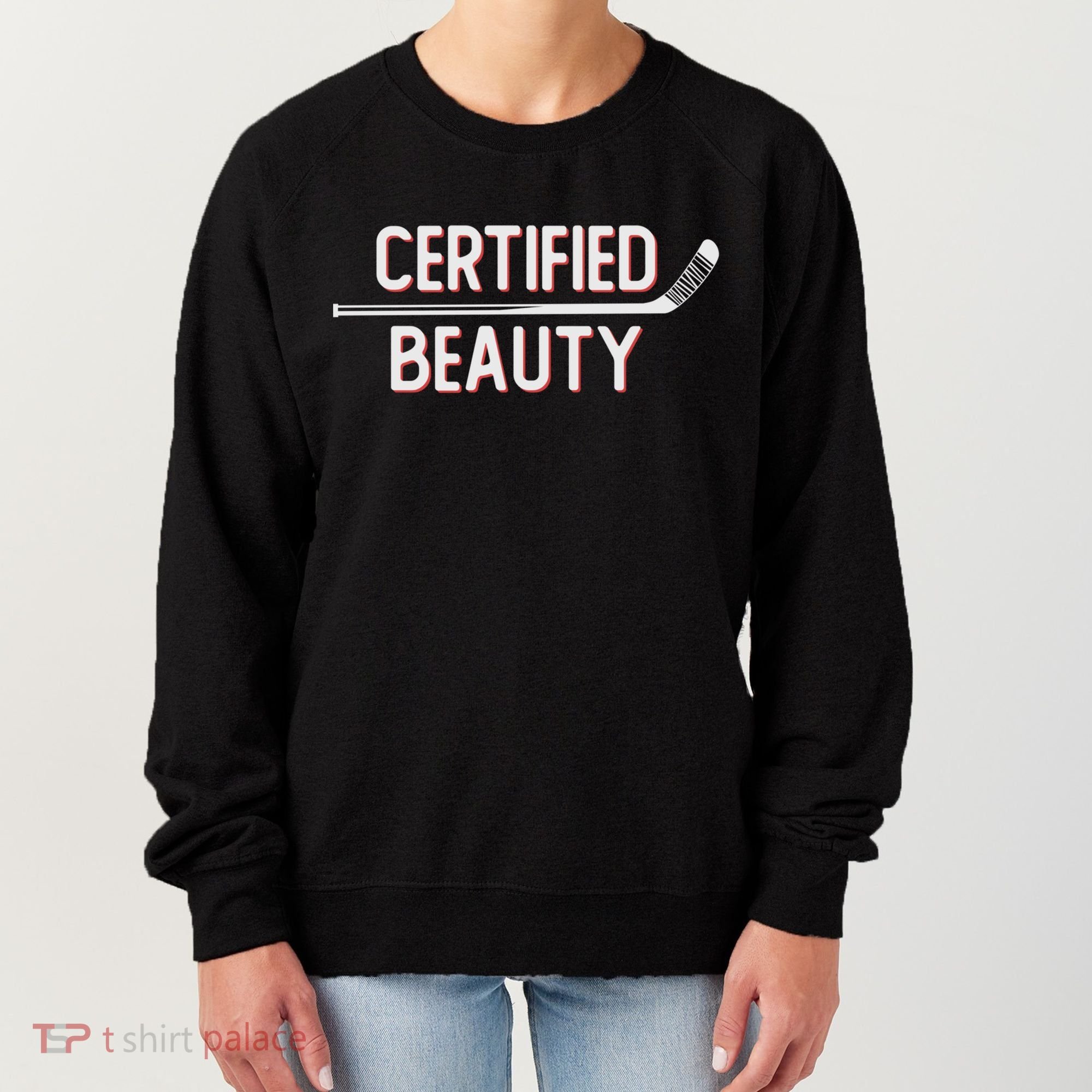 Certified Beauty Funny Ice Hockey Slang Wheel Snipe Celly Cool Gift Women's Sweatshirt