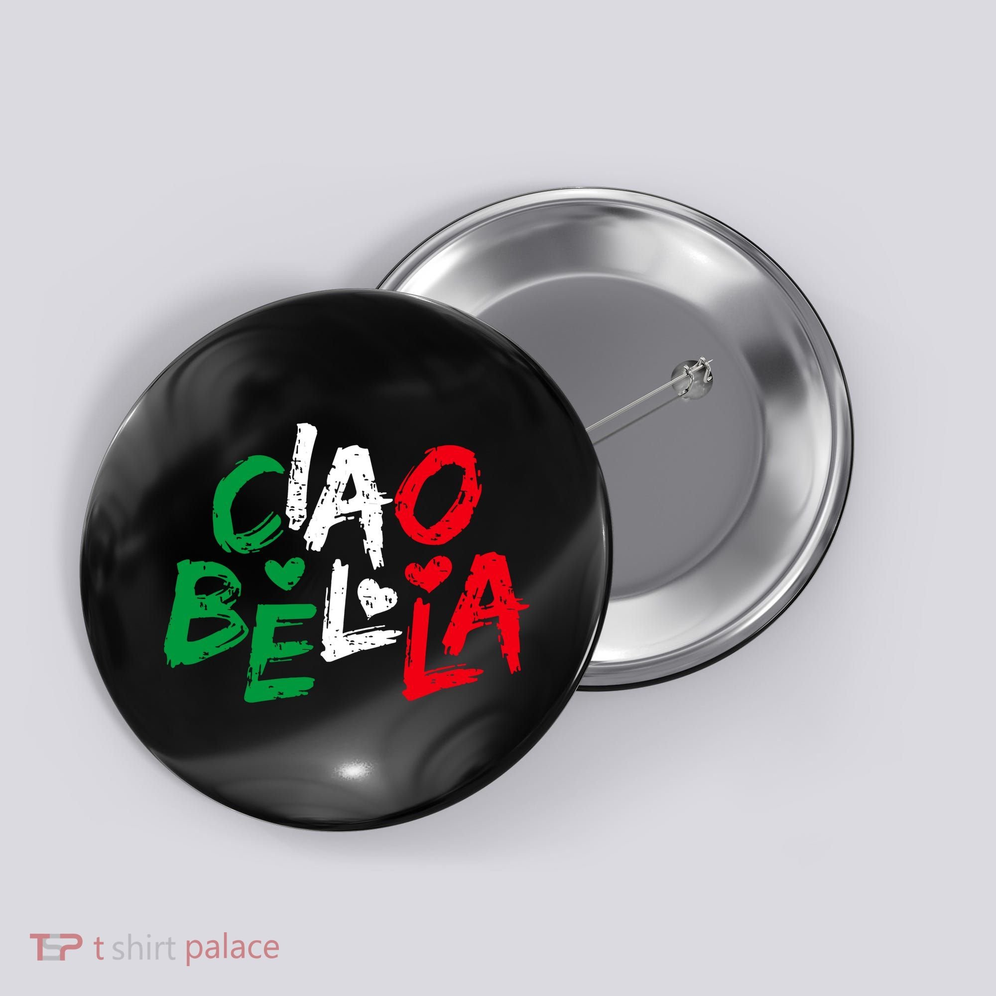 Ciao Bella For Italians Italy Flag Button