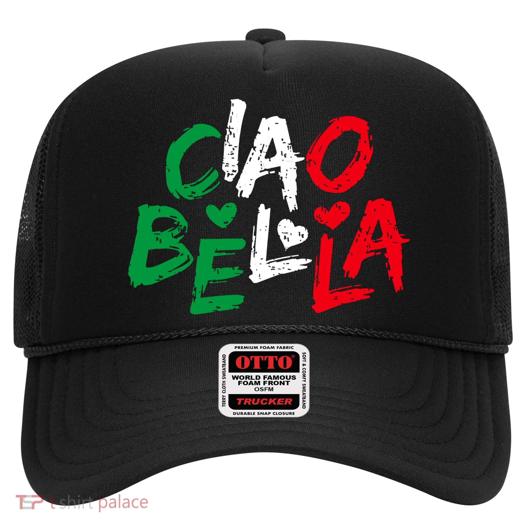 Ciao Bella For Italians Italy Flag Hat