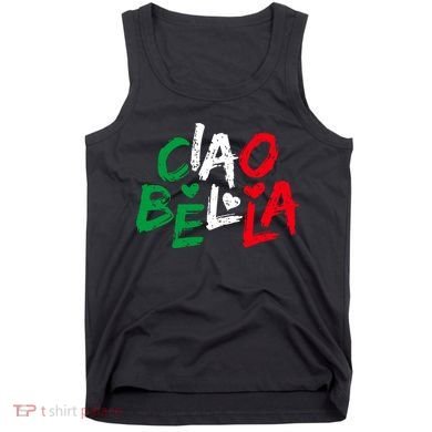 Ciao Bella For Italians Italy Flag Tank Top