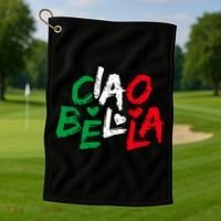 Ciao Bella For Italians Italy Flag Golf Towel thumb 1