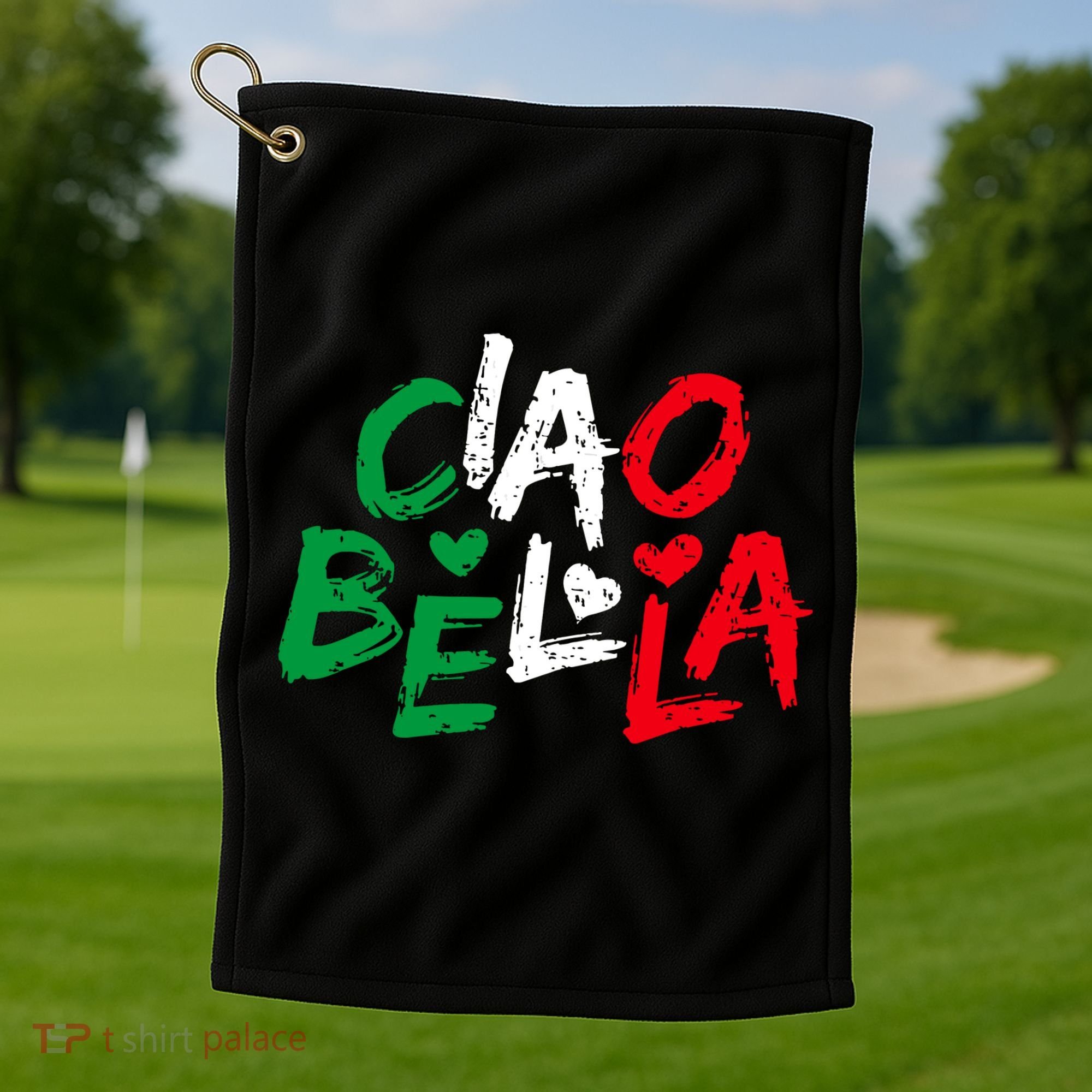 Ciao Bella For Italians Italy Flag Golf Towel