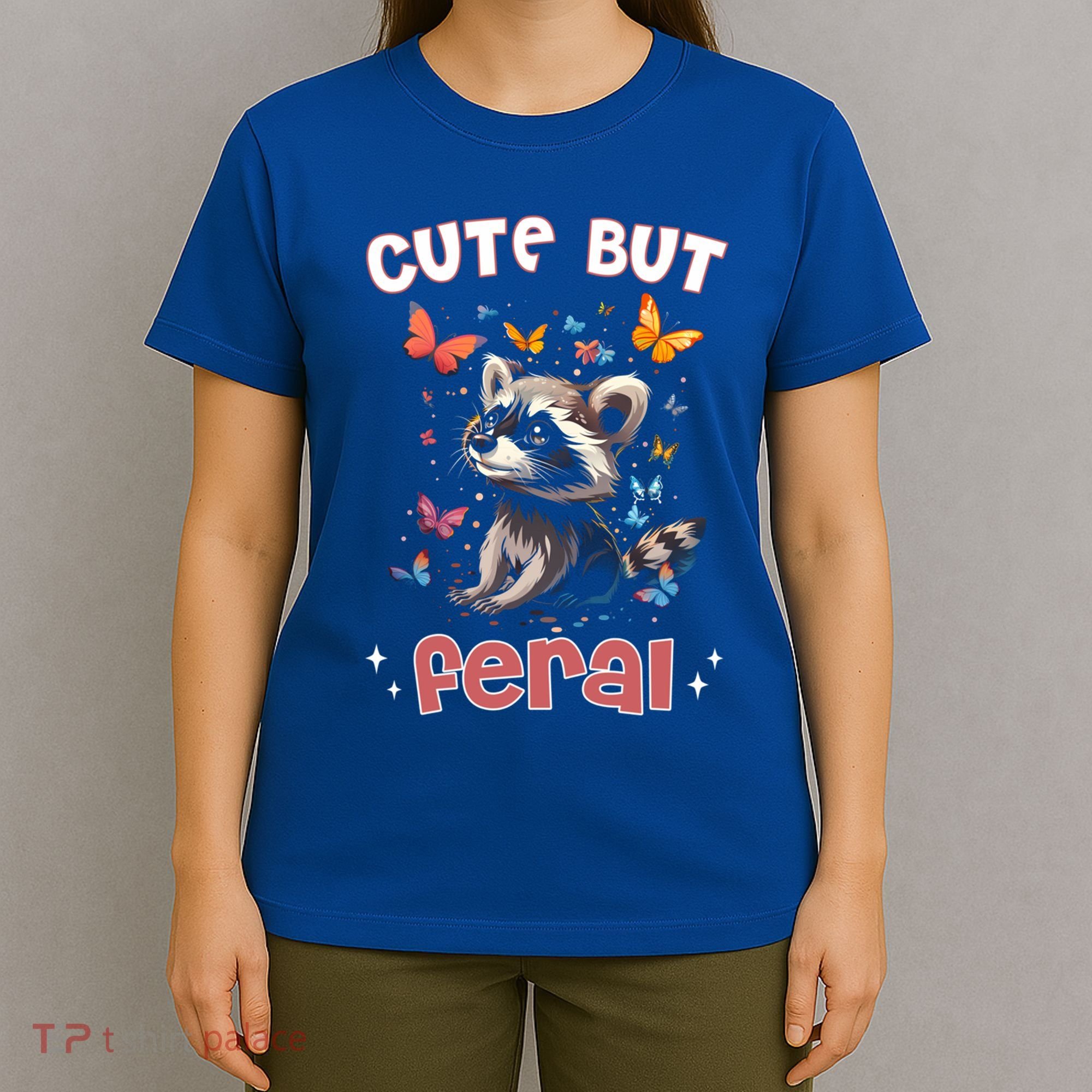 Cute But Feral Funny Raccoon Blue Butterfly Summer Gift T-Shirt