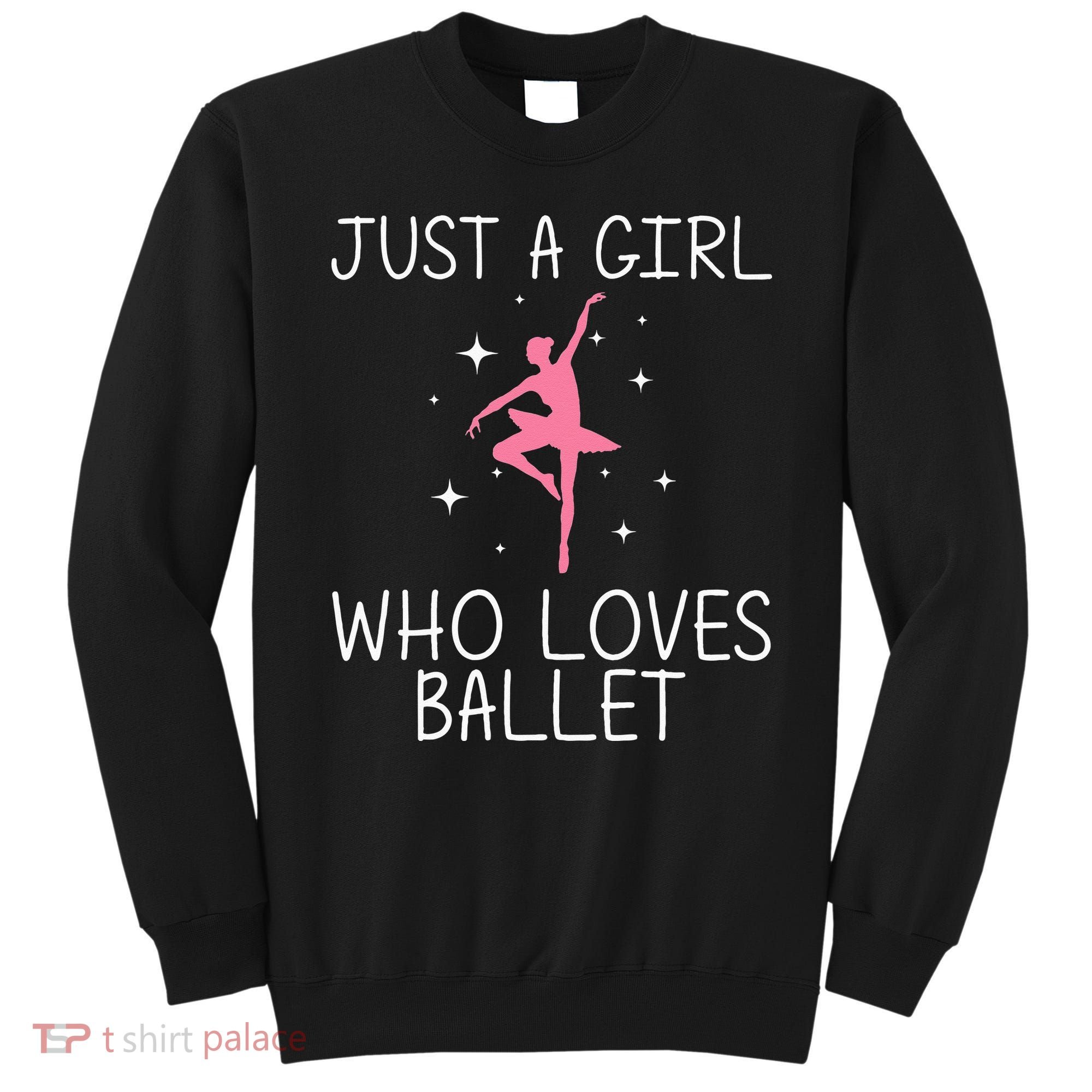 Cool Ballet For Girl Ballerina Dance Ballet Dancer Sweatshirt