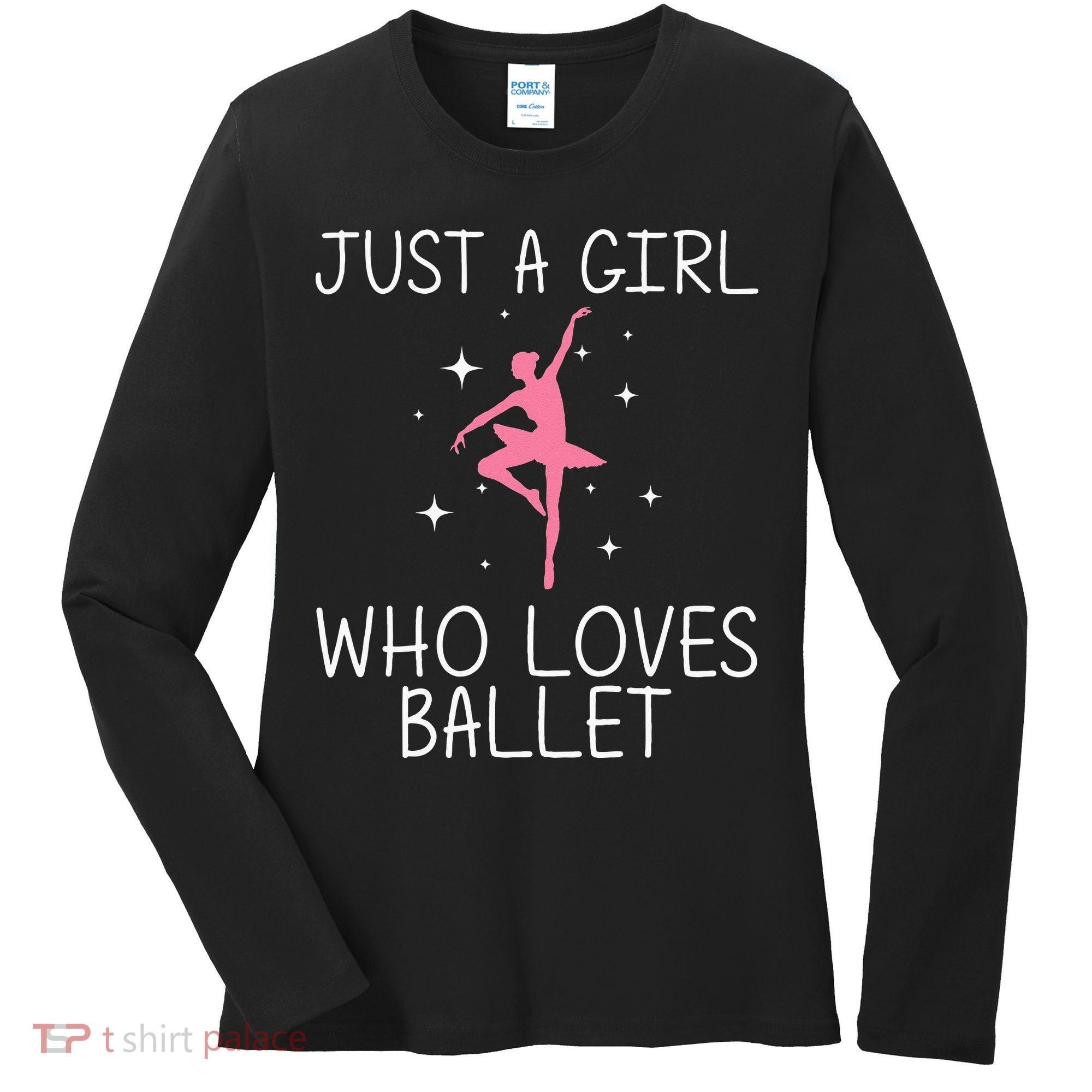 Cool Ballet For Girl Ballerina Dance Ballet Dancer Women's Long Sleeve Shirt