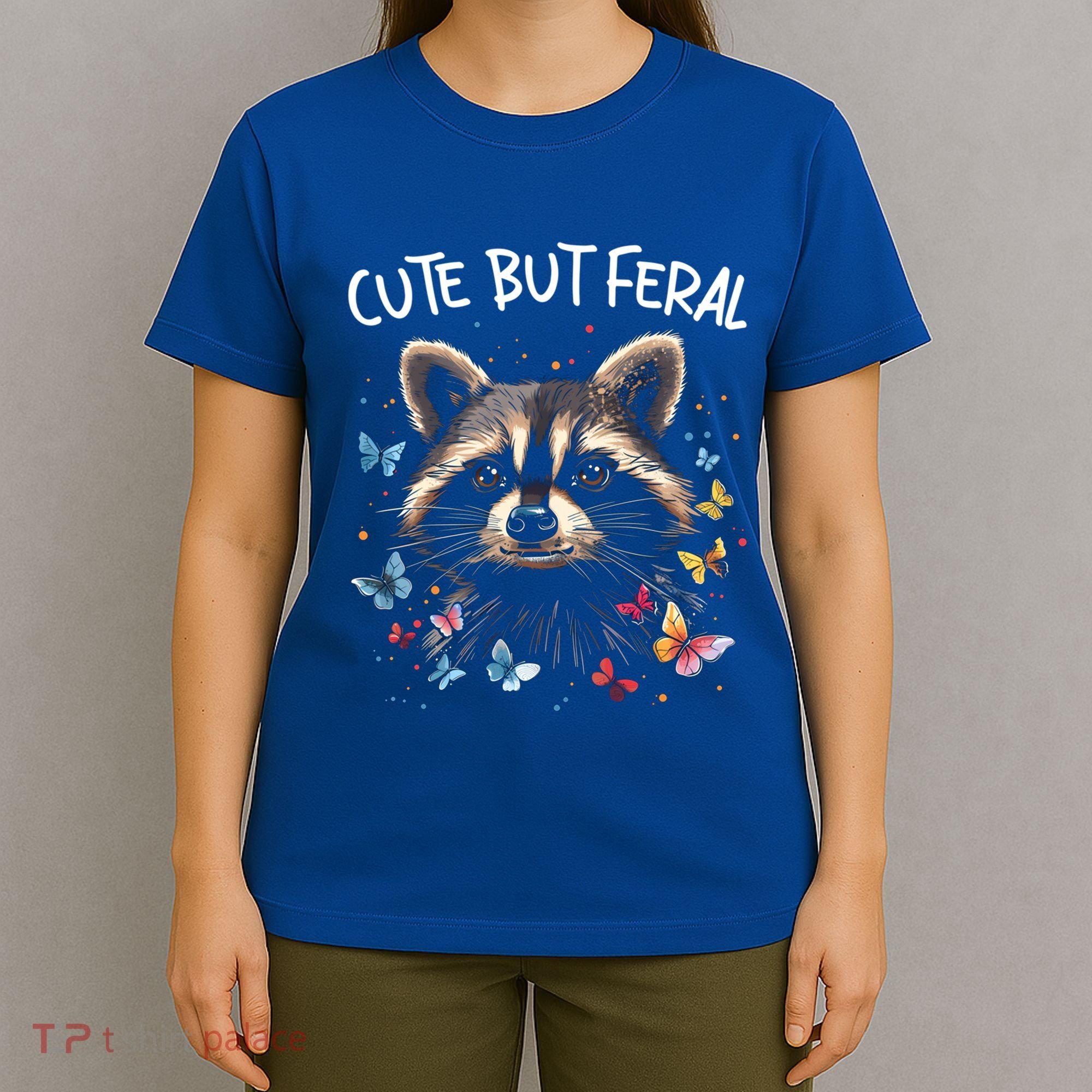 Cute But Feral Funny Raccoon Blue Butterfly Summer Gift T-Shirt