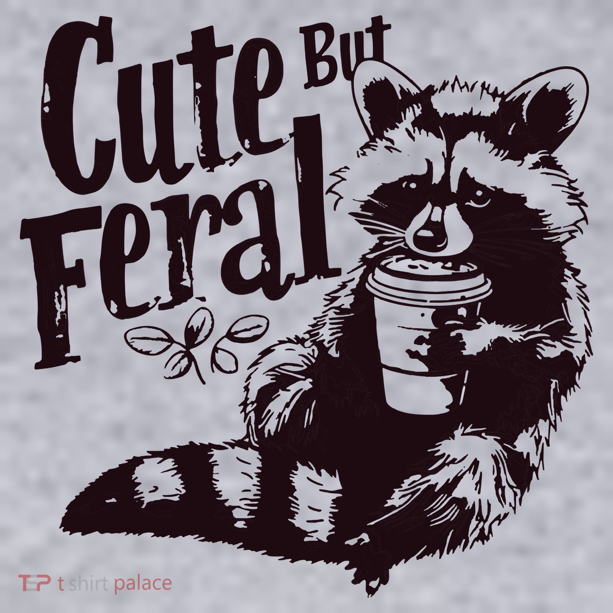 Cute But Feral Meme Funny Raccoon Women's Sweatshirt