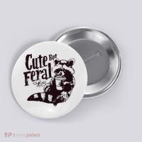 Cute But Feral Meme Funny Raccoon Button thumb 0