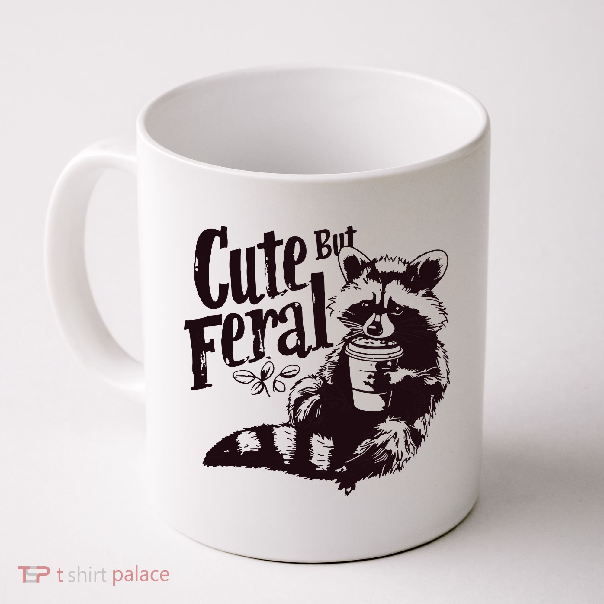 Cute But Feral Meme Funny Raccoon Coffee Mug
