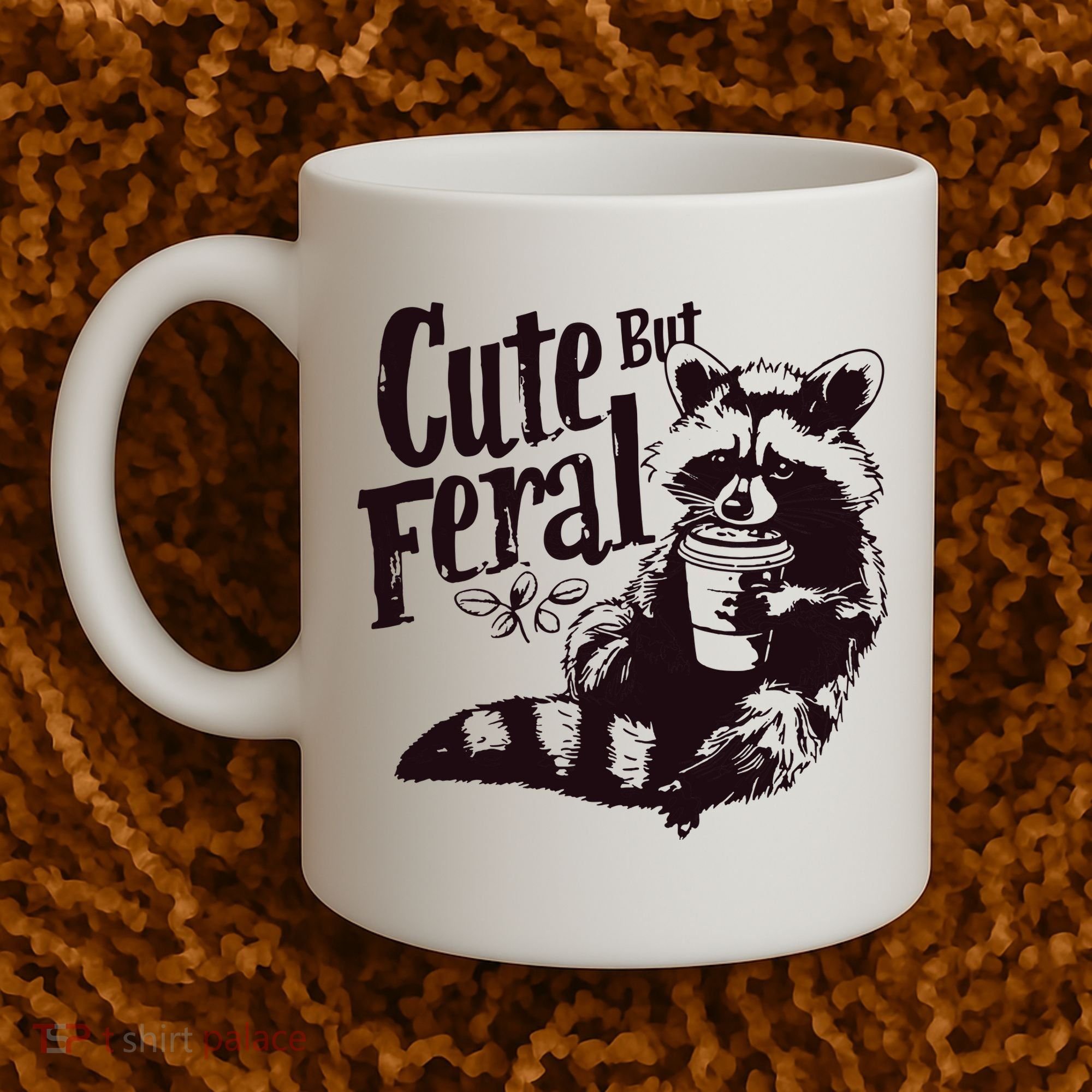 Cute But Feral Meme Funny Raccoon Coffee Mug