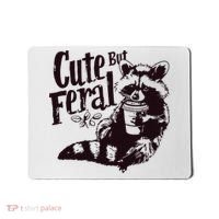 Cute But Feral Meme Funny Raccoon Mousepad thumb 0