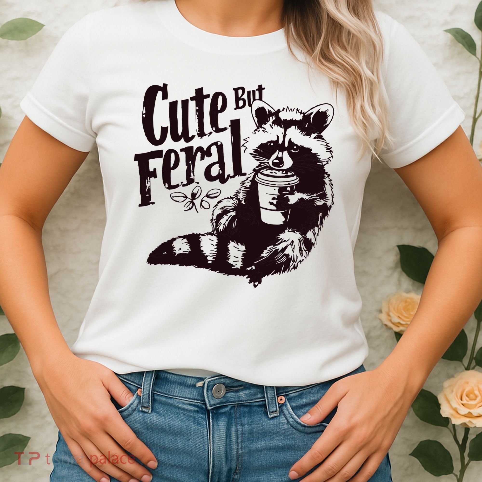 Cute But Feral Meme Funny Raccoon Women's T-Shirt