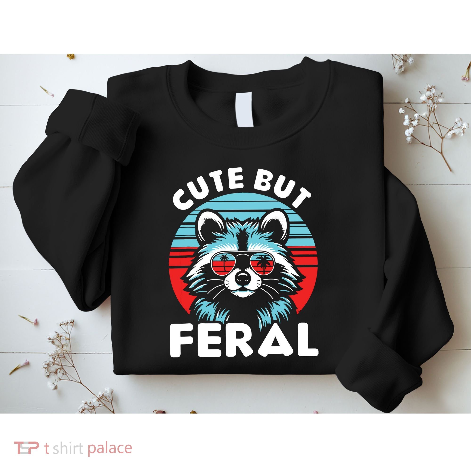 Cute But Feral Racoon With Sunglasses Sweatshirt