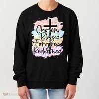 Chosen Blessed Forgiven Redeemed Christian Cross Jesus Cute Women's Sweatshirt thumb 0