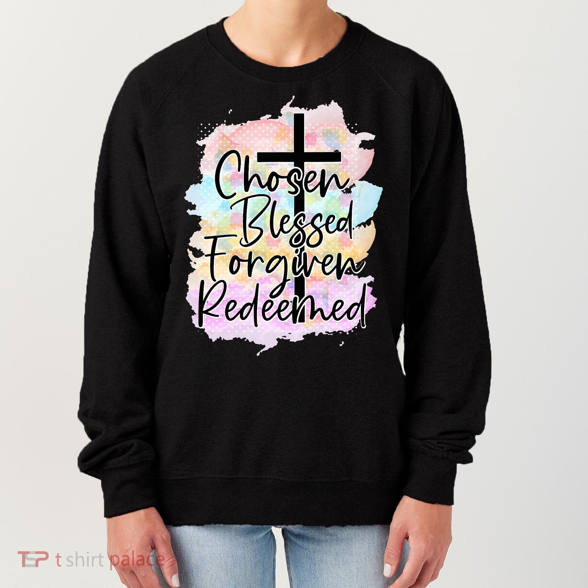 Chosen Blessed Forgiven Redeemed Christian Cross Jesus Cute Women's Sweatshirt