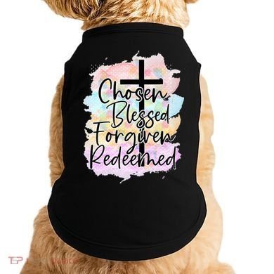 Chosen Blessed Forgiven Redeemed Christian Cross Jesus Cute Doggie Tank