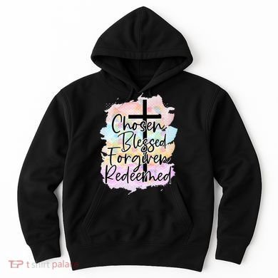 Chosen Blessed Forgiven Redeemed Christian Cross Jesus Cute Hoodie