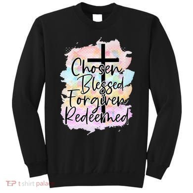 Chosen Blessed Forgiven Redeemed Christian Cross Jesus Cute Sweatshirt